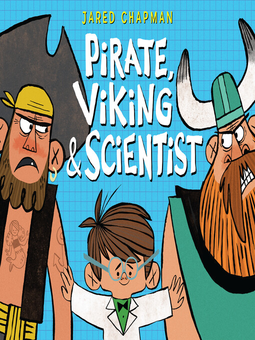 Jared Chapman创作的Pirate, Viking & Scientist作品的详细信息 - 可供借阅
